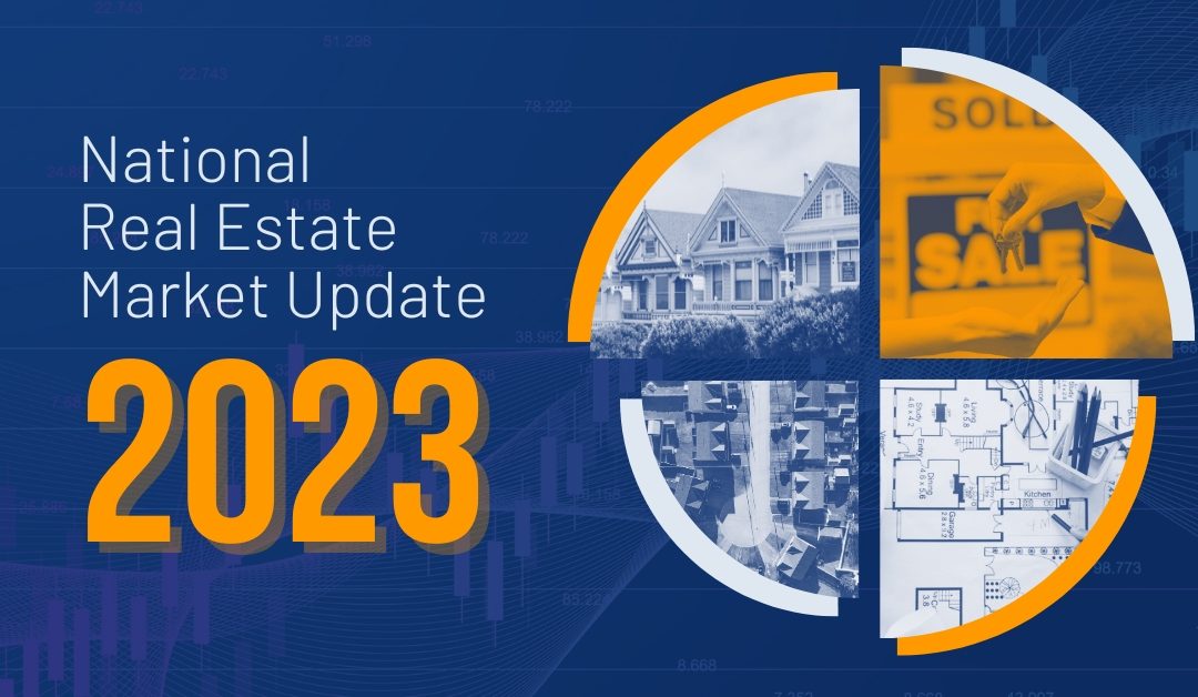 National Real Estate Market Update for 2023